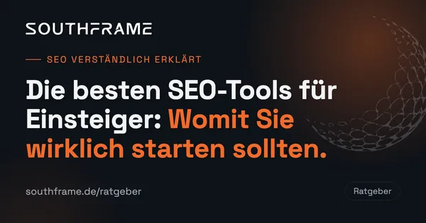 Die besten SEO-Tools f&uuml;r Einsteiger – Titelbild zum Ratgeber